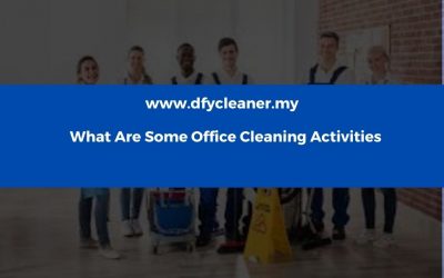 What Are Some Office Cleaning Activities