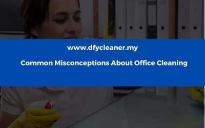 Common Misconceptions About Office Cleaning
