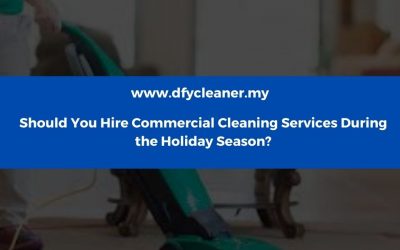 Should You Hire Commercial Cleaning Services During the Holiday Season?